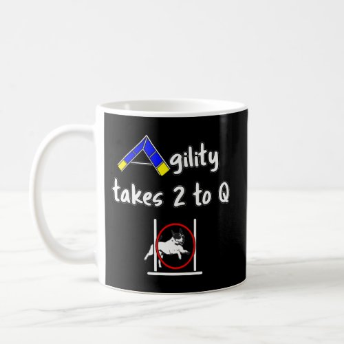 Toy Fox Terrier Dog Agility It Takes 2 To Q Coffee Mug