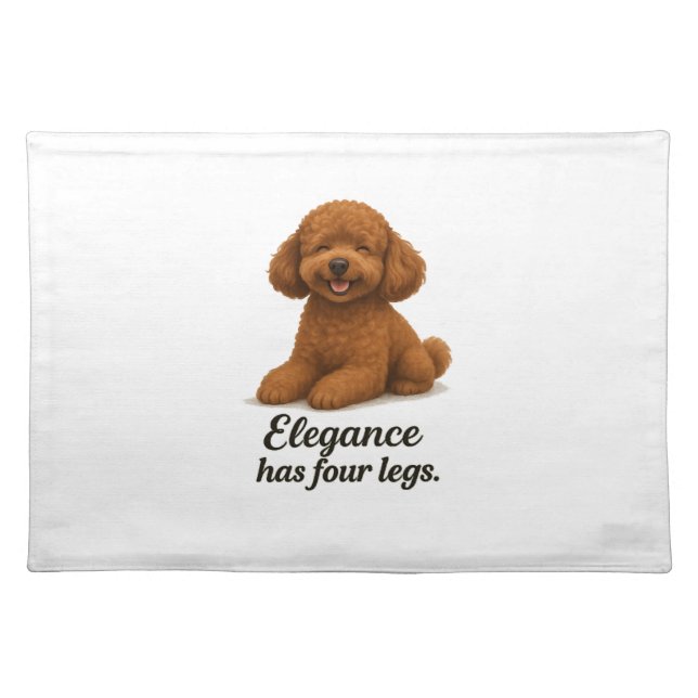 Toy Poodle � Elegance Has Four Legs Cloth Placemat (Front)
