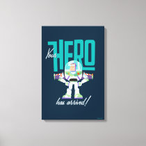Toy Story 4 | Buzz "Your Hero Has Arrived" Canvas Print