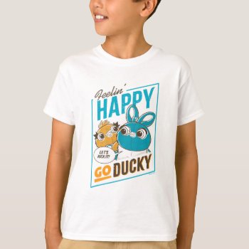 Toy Story 4 | Feelin' Happy Go Ducky T-shirt by ToyStory at Zazzle