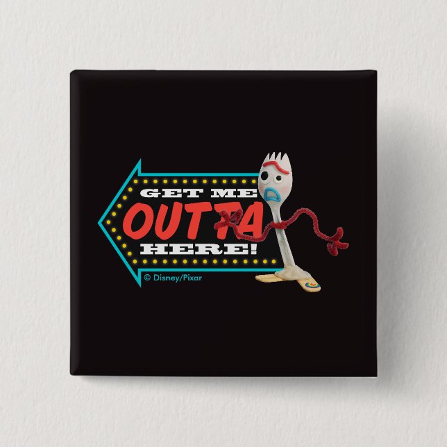 Toy Story 4 | Forky "Get Me Outta Here" Button (Front)