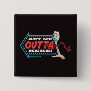 Toy Story 4 Forky "Get Me Outta Here" Button