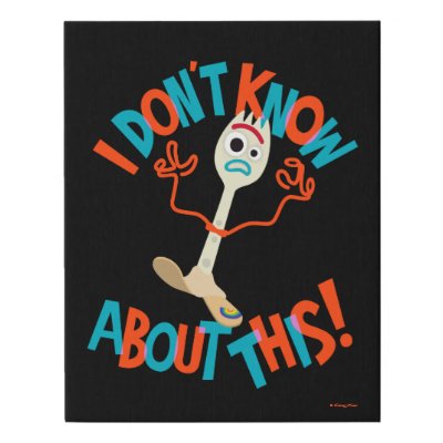 Toy Story 4 | Forky "I Don't Know About This!" Faux Canvas Print