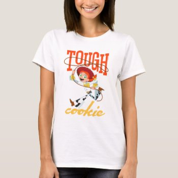 Toy Story 4 | Jessie "tough Cookie" T-shirt by ToyStory at Zazzle
