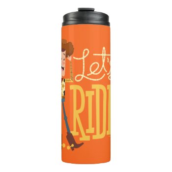 Toy Story 4 | Woody Illustration "let's Ride" Thermal Tumbler by ToyStory at Zazzle