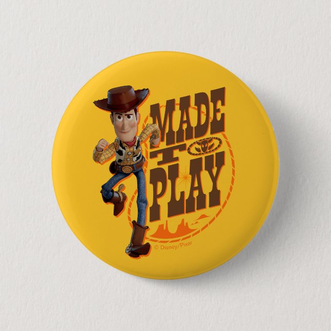 Toy Story 4 | Woody "Made To Play" Button (Front)