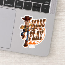 Toy Story 4 | Woody "Made To Play" Sticker