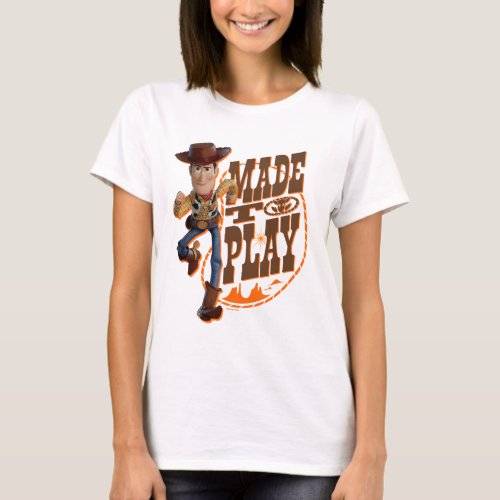 Toy Story 4  Woody Made To Play T_Shirt