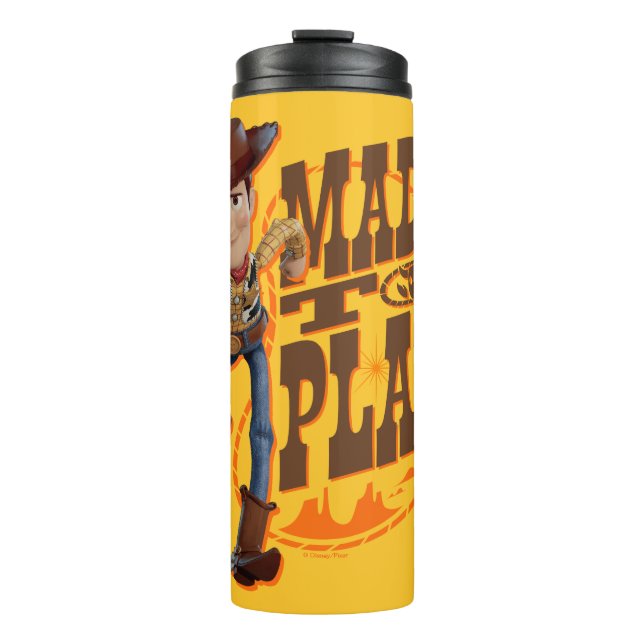 Toy Story 4 | Woody "Made To Play" Thermal Tumbler (Front)