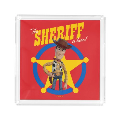 Toy Story 4  Woody The Sheriff Is Here Acrylic Tray