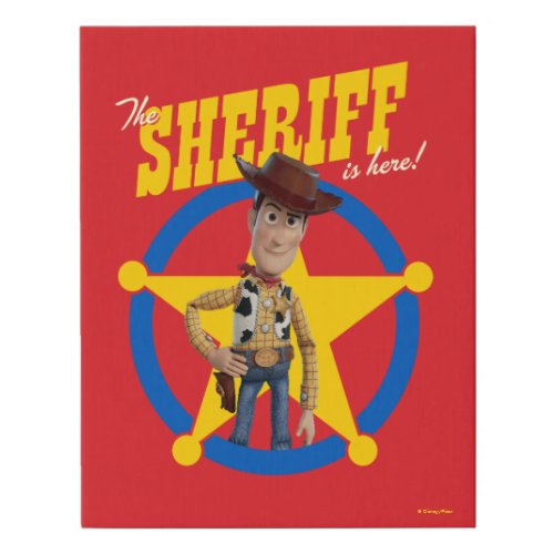 Toy Story 4  Woody The Sheriff Is Here Faux Canvas Print