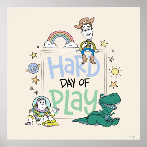 Toy Story Characters  Hard Day of Play Poster