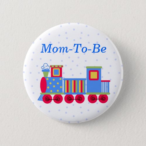 Toy Train Baby Shower Mommy Pin Button