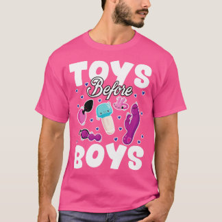Toys Before Boys Funny Adult Humor Womens Embarras T-Shirt