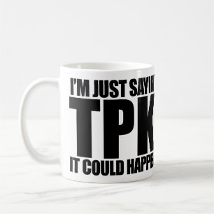 TPK - It Could Happen Classic Mug