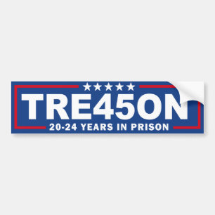Tr345on: 20 to 24 Years in Prison Bumper Sticker