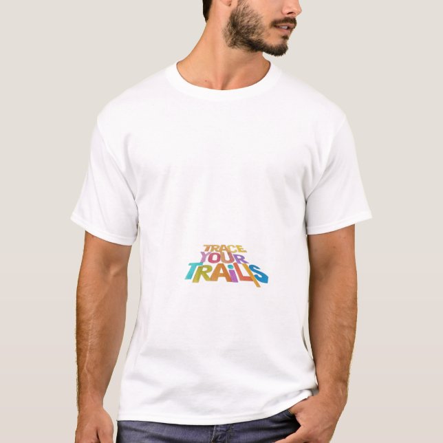 Trace Your Trails T-Shirt (Front)