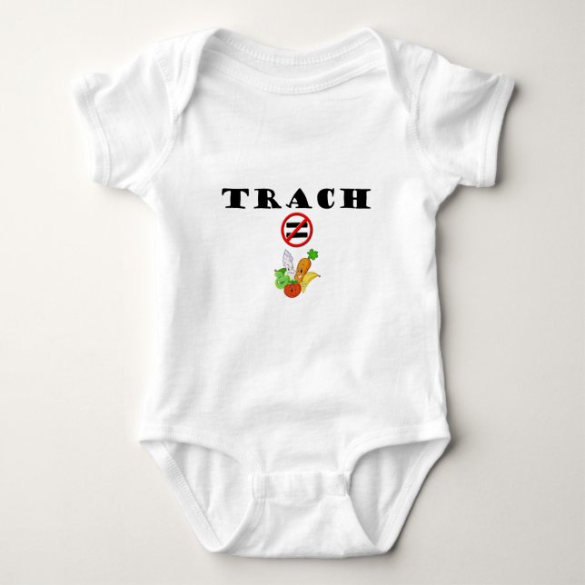 Trach Does NOT = Vegetable Baby Bodysuit (Front)