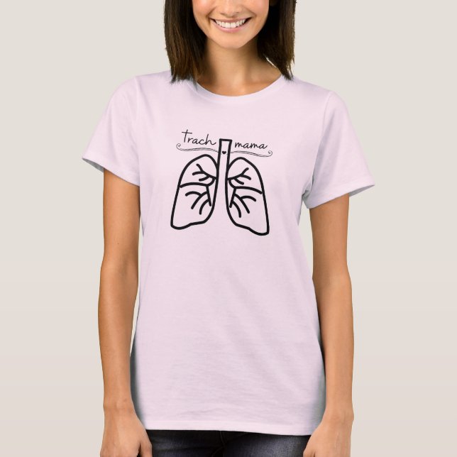 Trach Mama Shirt (Front)