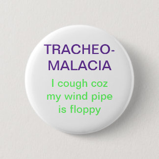 Tracheomalacia Pinback Button