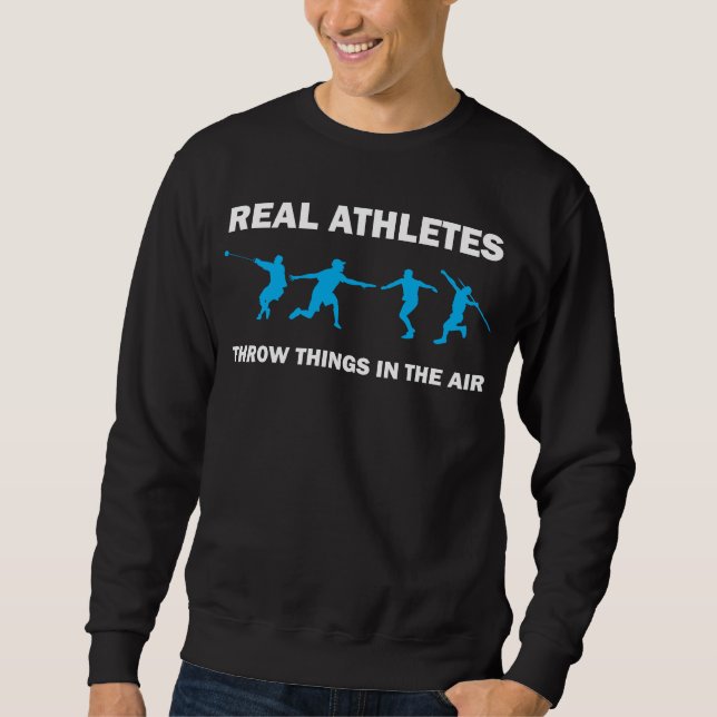 Track and Field Athlete Javelin Discus Throw Thing Sweatshirt (Front)