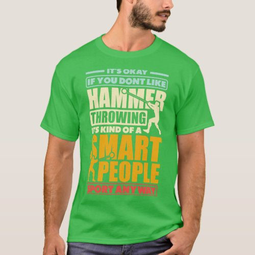 Track and Field Hammer Throwing Thrower Funny Quot T_Shirt
