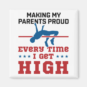 Track and Field High Jump Every Time I Get High Magnet