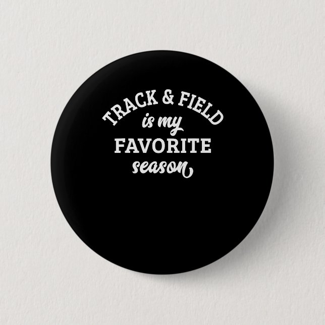 Track And Field Is My Favorite Season Track And Fi Button (Front)