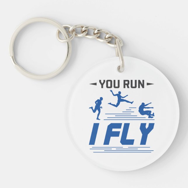 Track and Field Long Jump You Run I Fly Keychain (Front)