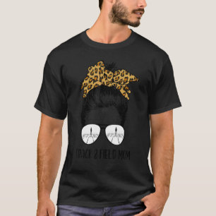Track And Field Mom Messy Bun Hair Sunglasses Runn T-Shirt