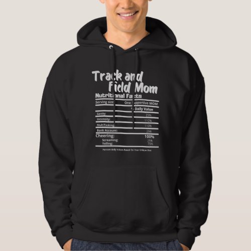 Track and Field Mom Nutrition Fact Label _ Thanksg Hoodie