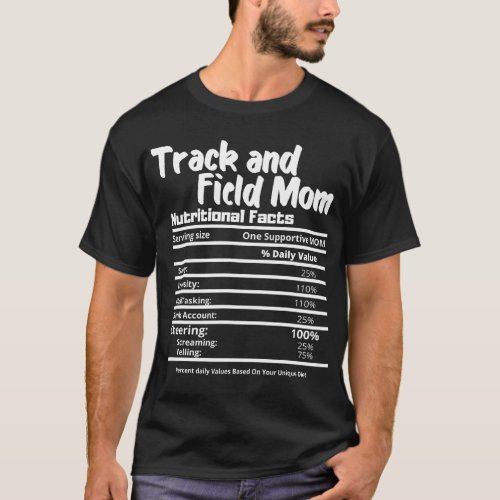 Track and Field Mom Nutrition Fact Label _ Thanksg T_Shirt