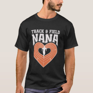 Track And Field Nana Grandma Proud Athlete Mothers T-Shirt