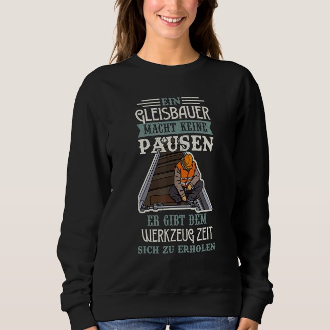 Track builder rail worker construction employees p sweatshirt (Front)