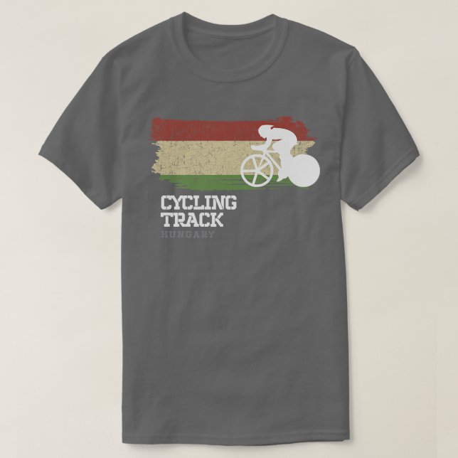 Track Cycling Hungary Road Bike Racing Speed Cycli T-Shirt (Design Front)