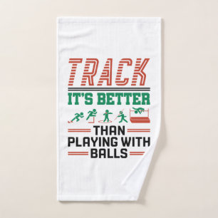 Track It's Better than Playing with Balls Hand Towel