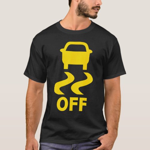 Traction Control Off T_Shirt