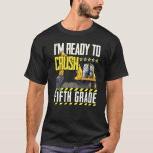 Tractor Construction Vehicle Ready To Crush Fifth T-Shirt