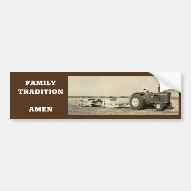 Tractor family tradition bump sticker (Front)