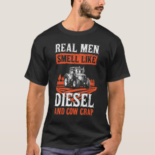 Tractor Farmer Saying Real Men Smell Like Diesel T-Shirt