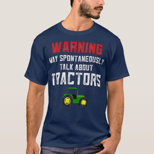 Tractor Gifts For Men Farmer I Still Play With T_Shirt