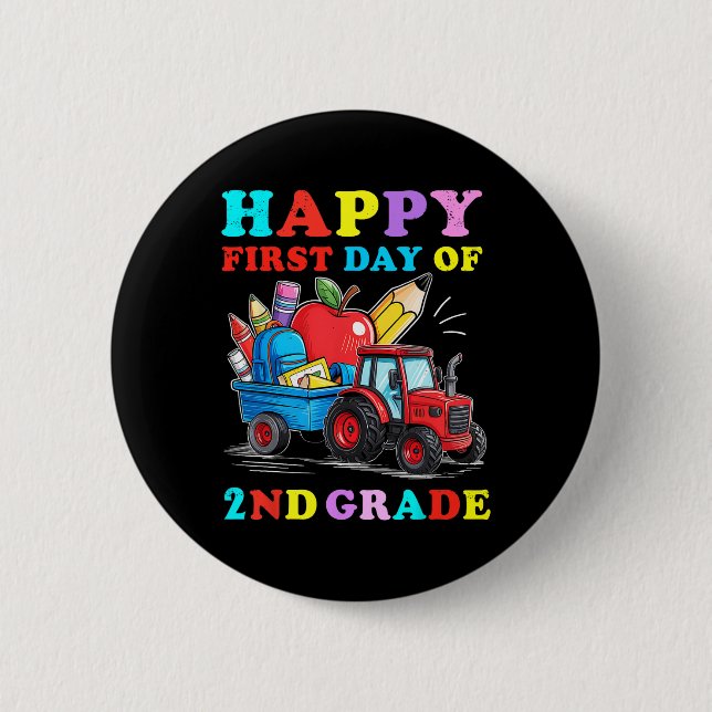 Tractor Happy First Day Of 2nd Grade Back To Schoo Button (Front)