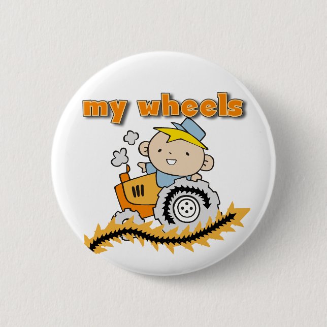 Tractor My Wheels Tshirts and Gifts Pinback Button (Front)