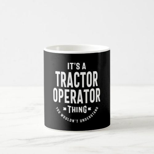 Tractor Operator Job Title Gift Coffee Mug