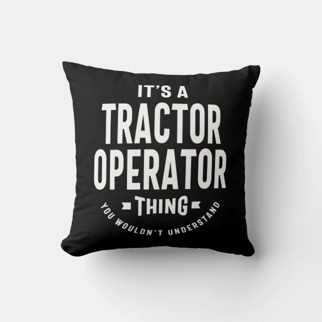 Tractor Operator Job Title Gift Throw Pillow (Front)