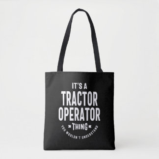 Tractor Operator Job Title Gift Tote Bag