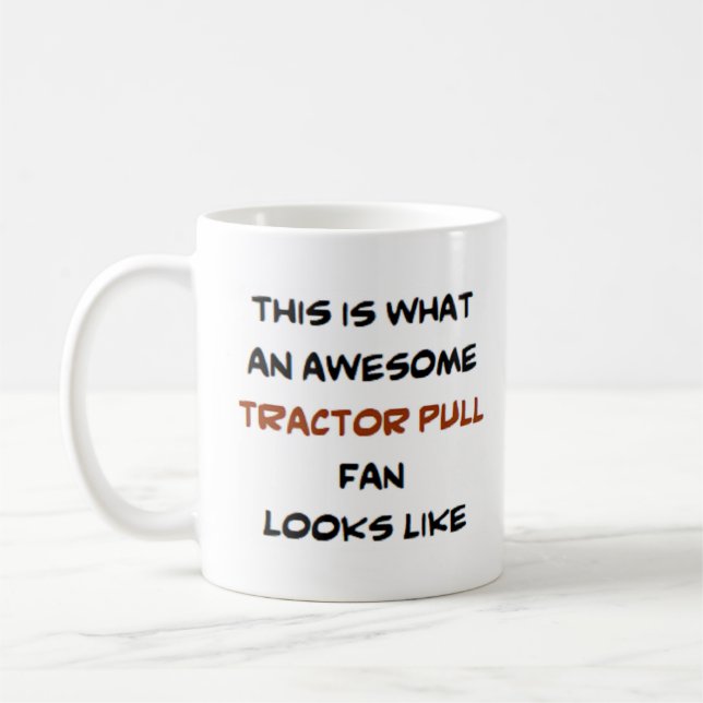 tractor pull fan, awesome coffee mug (Left)