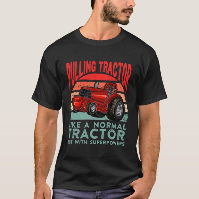 Tractor Pulling A Tractor With Superpower Fun Trac T-Shirt (Front)