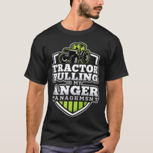 Tractor Pulling is my Anger Management Funny Tract T-Shirt