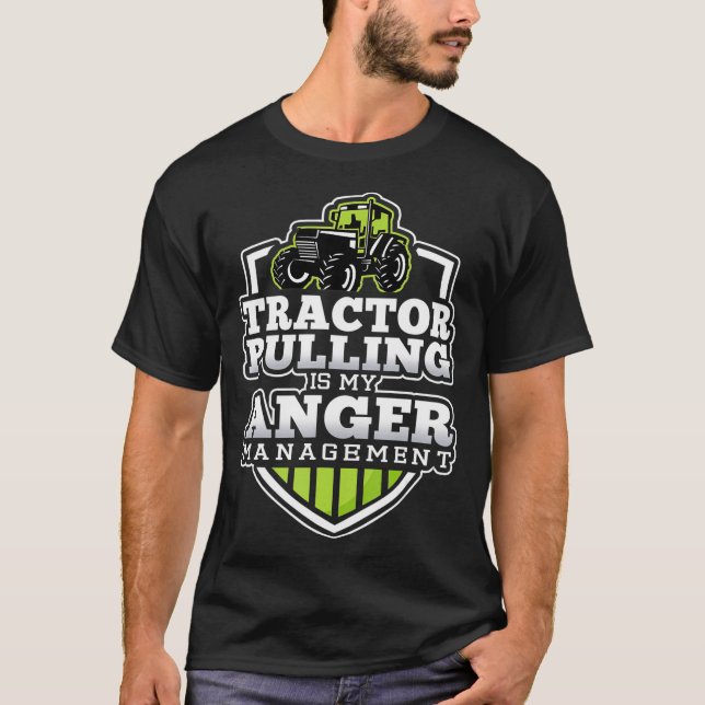 Tractor Pulling is my Anger Management Funny Tract T-Shirt (Front)